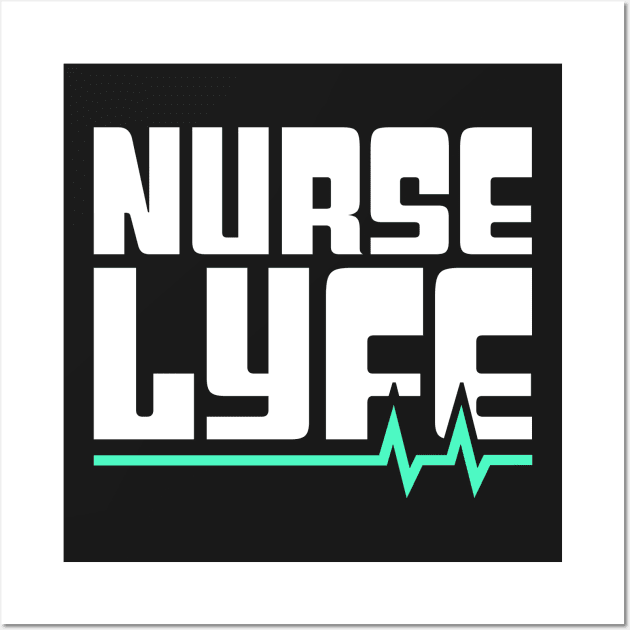 Nurse Lyfe Wall Art by MeatMan